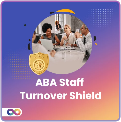 ABA Staff Turnover Shield: Non Research Participant – Mid-Size Teams $199/mo for 15 Licenses (Unlimited Access)