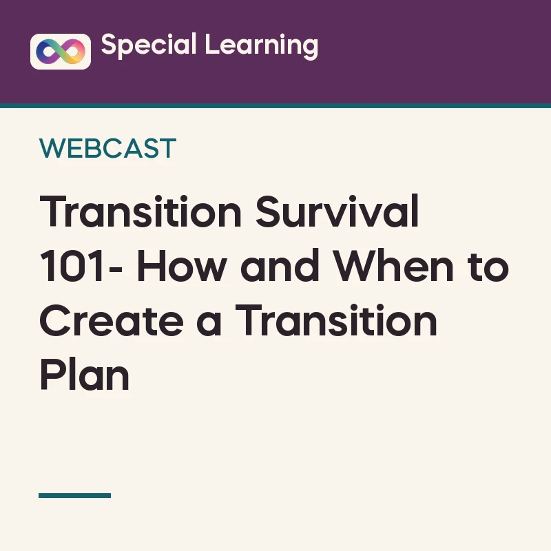 Transition Survival 101- How and When to Create a Transition Plan